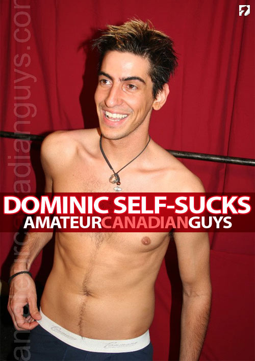 Dominic Self-Sucks at Amateur Canadian Guys