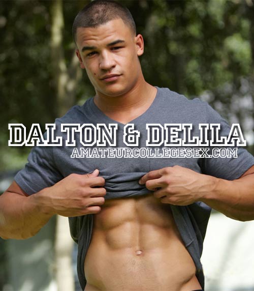 Dalton & Delila at AmateurCollegeSex