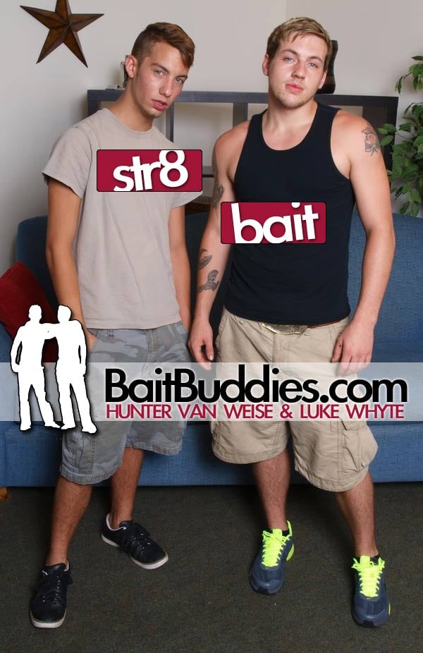 Hunter Van Weise (Str8) & Luke Whyte (Bait) on BaitBuddies.com