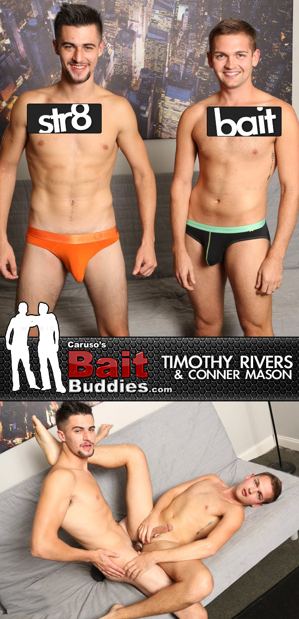 Conner Mason (Bait) & Timothy Rivers (Str8) on BaitBuddies.com