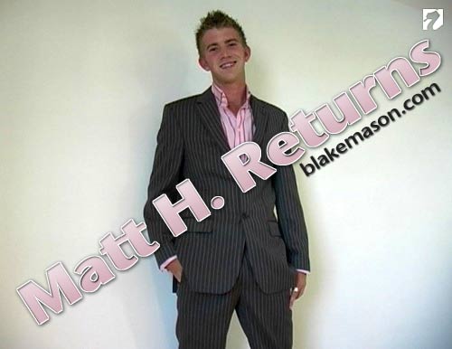Matt H. Returns at BlakeMason