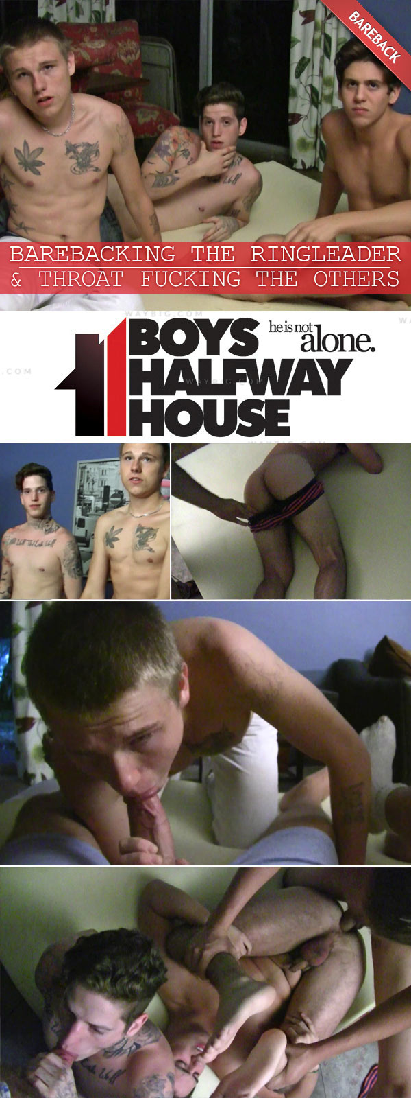 Barebacking the Ringleader and Throat Fucking the Others at Boys Halfway House
