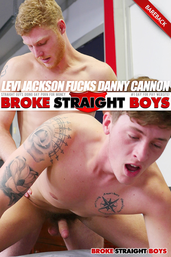 Levi Jackson Fucks Danny Cannon (Bareback) at Broke Straight Boys