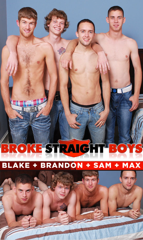 Blake, Brandon, Sam & Max at Broke Straight Boys