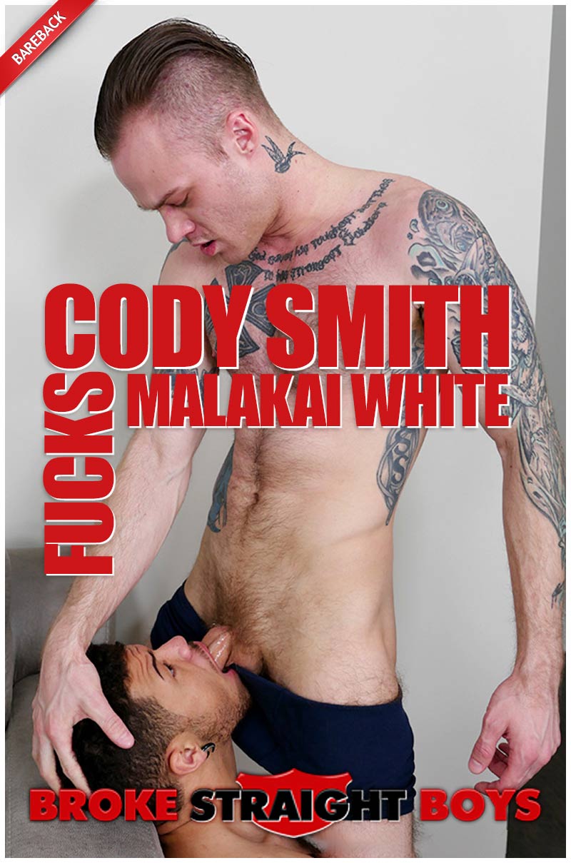 Cody Smith Fucks Malakai White (Bareback) at Broke Straight Boys