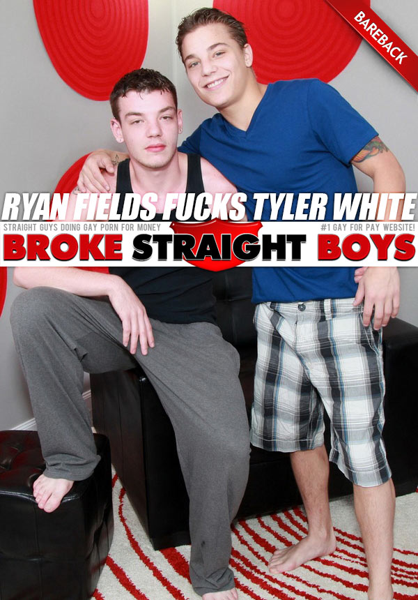 Ryan Fields Fucks Tyler White (Bareback) at Broke Straight Boys