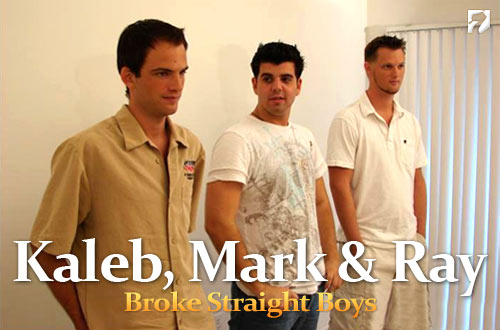 Kaleb, Mark & Ray at Broke Straight Boys