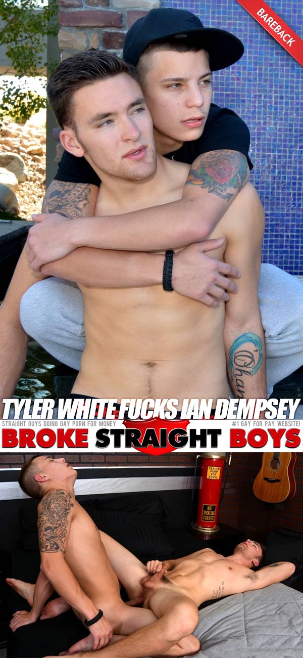 Tyler White Fucks Ian Dempsey (Bareback) at Broke Straight Boys