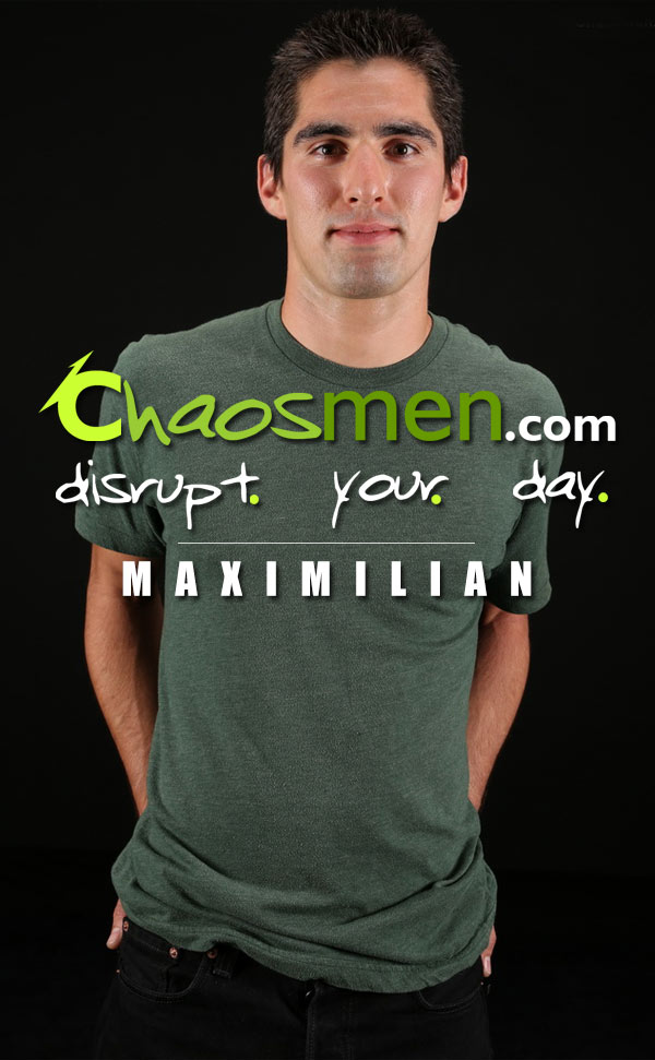 Maximilian (Solo) at ChaosMen