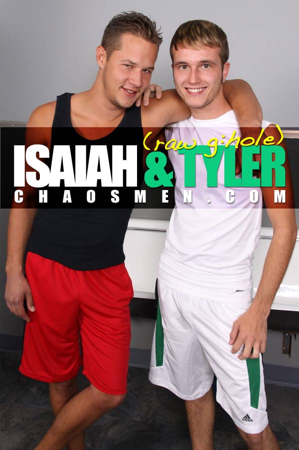 Isaiah & Tyler (G:hOle Raw) at ChaosMen