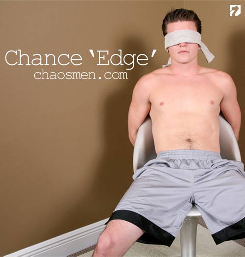 Chance 'Edge' at ChaosMen