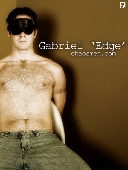 Gabriel 'Edge' at ChaosMen