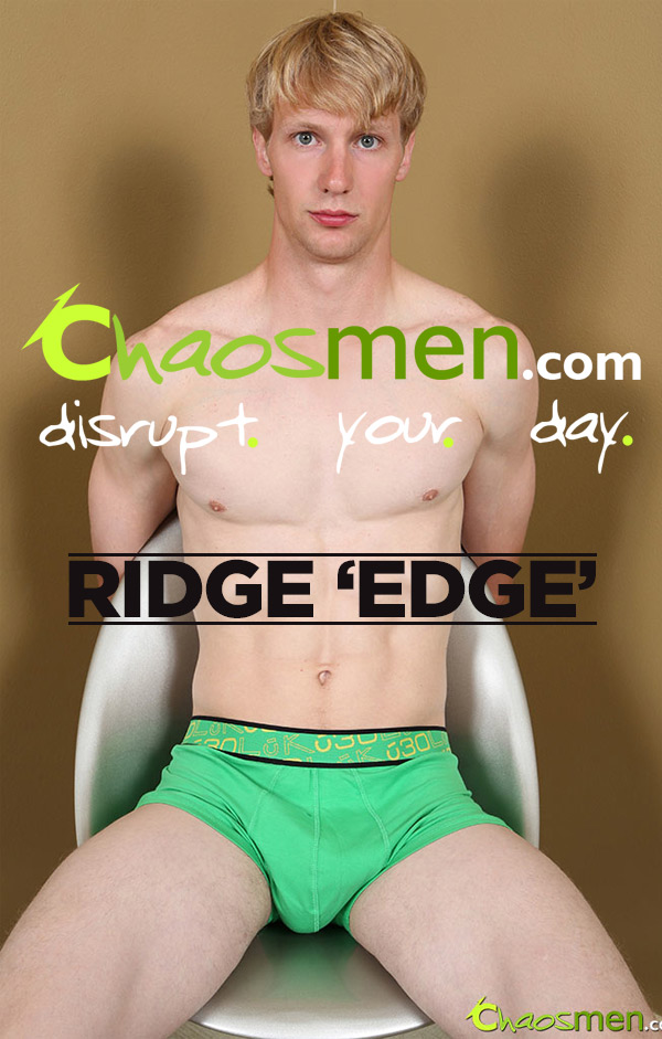 Ridge 'Edge' at ChaosMen