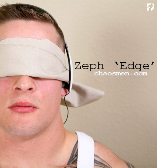 Zeph 'Edge' at ChaosMen