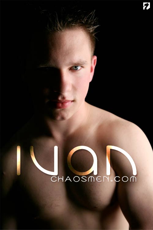 Ivan at ChaosMen