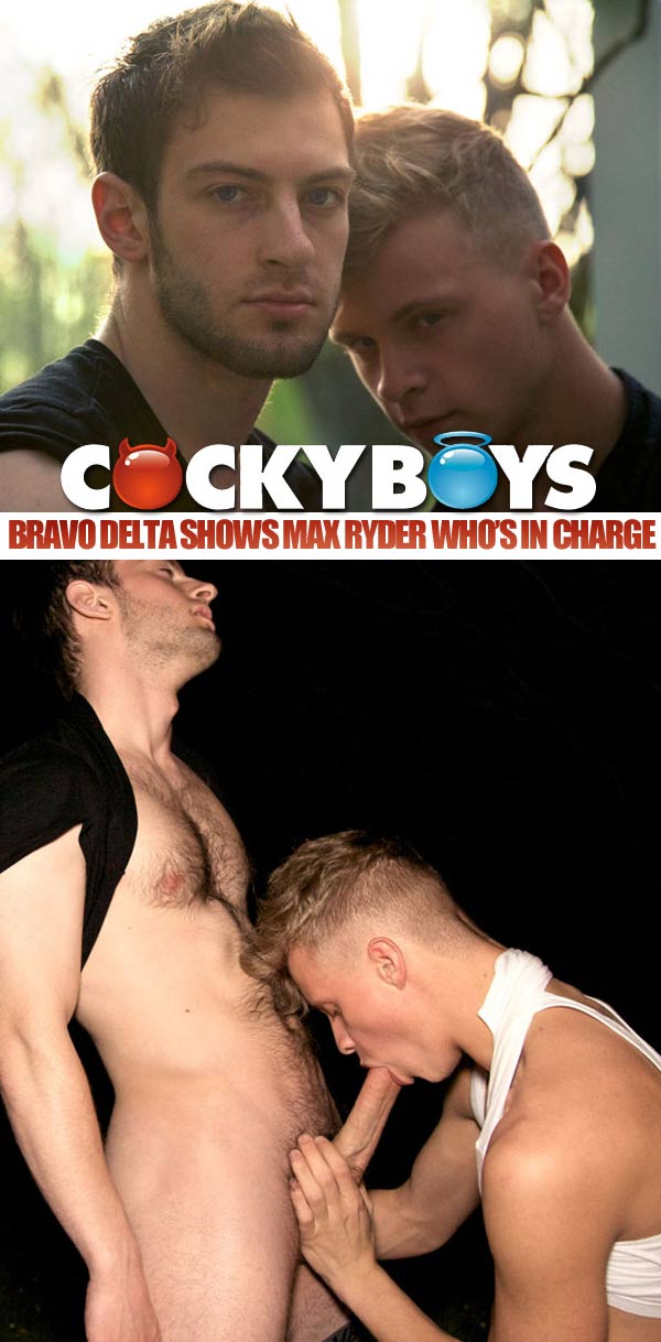 Bravo Delta Shows Max Ryder Who's In Charge at CockyBoys.com