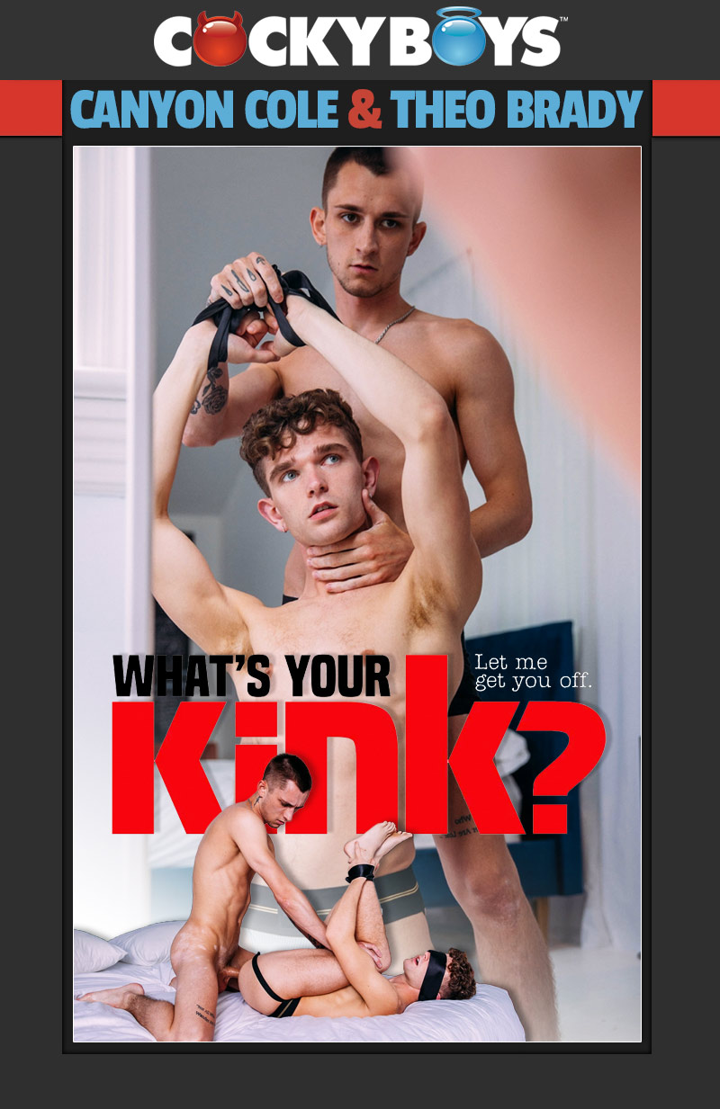 What's Your Kink: Theo Brady Fucks Canyon Cole at CockyBoys