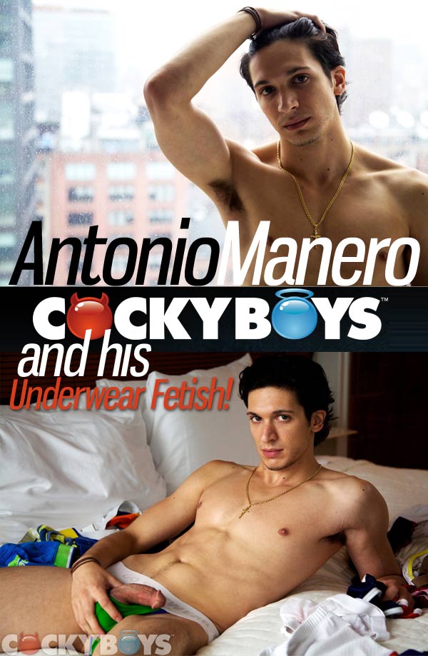 Antonio Manero (and His Underwear Fetish) at CockyBoys.com