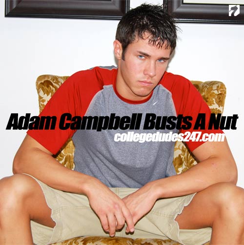 Adam Campbell Busts A Nut at CollegeDudes247