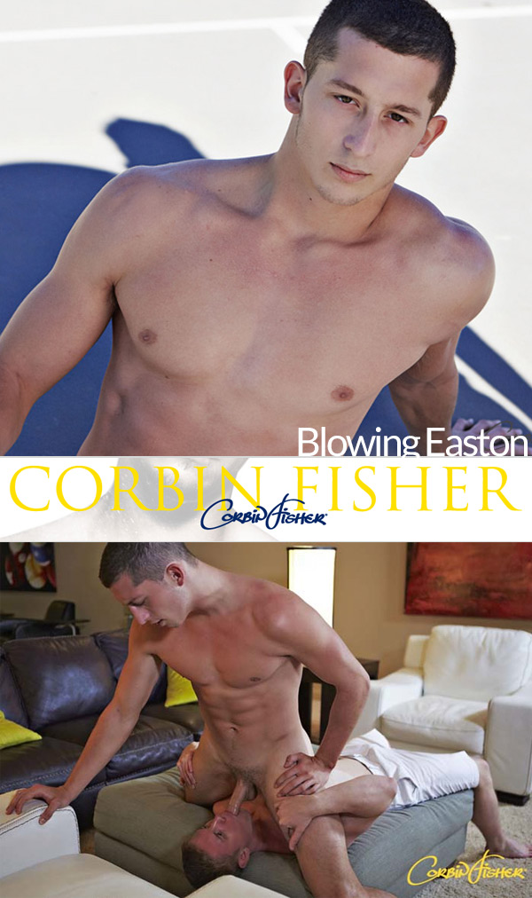 Blowing Easton (Kent & Easton) at CorbinFisher