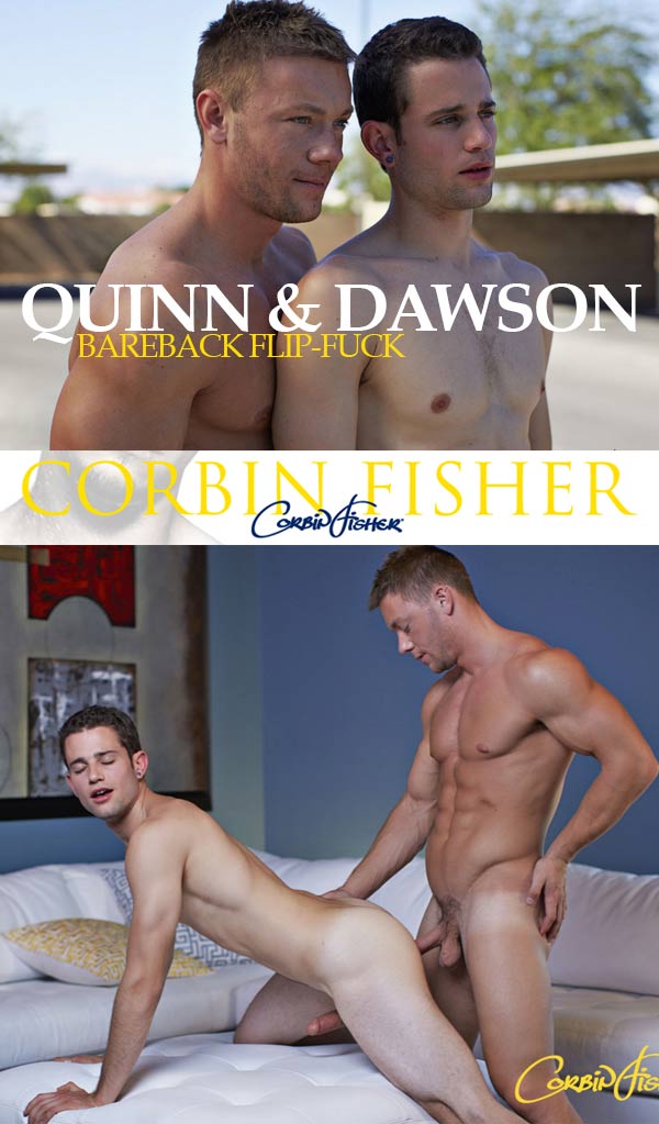 Quinn & Dawson's Bareback Flip-Fuck at CorbinFisher
