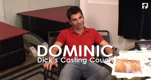 Dominic at Dick's Casting Couch