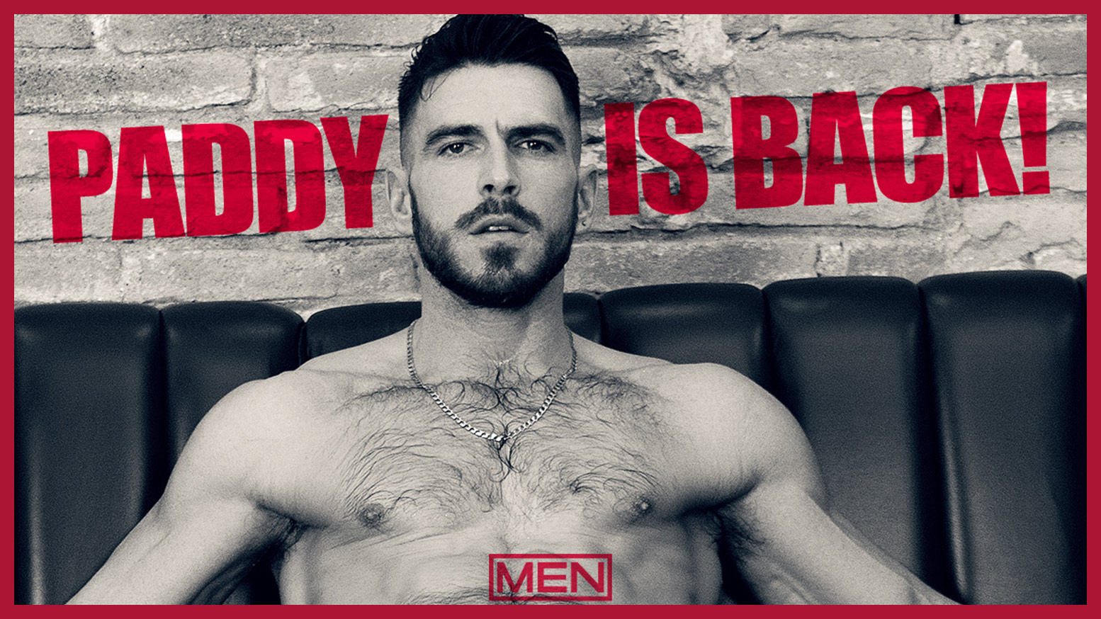 Coming Soon To MEN.com: Paddy O'Brien Is Back!