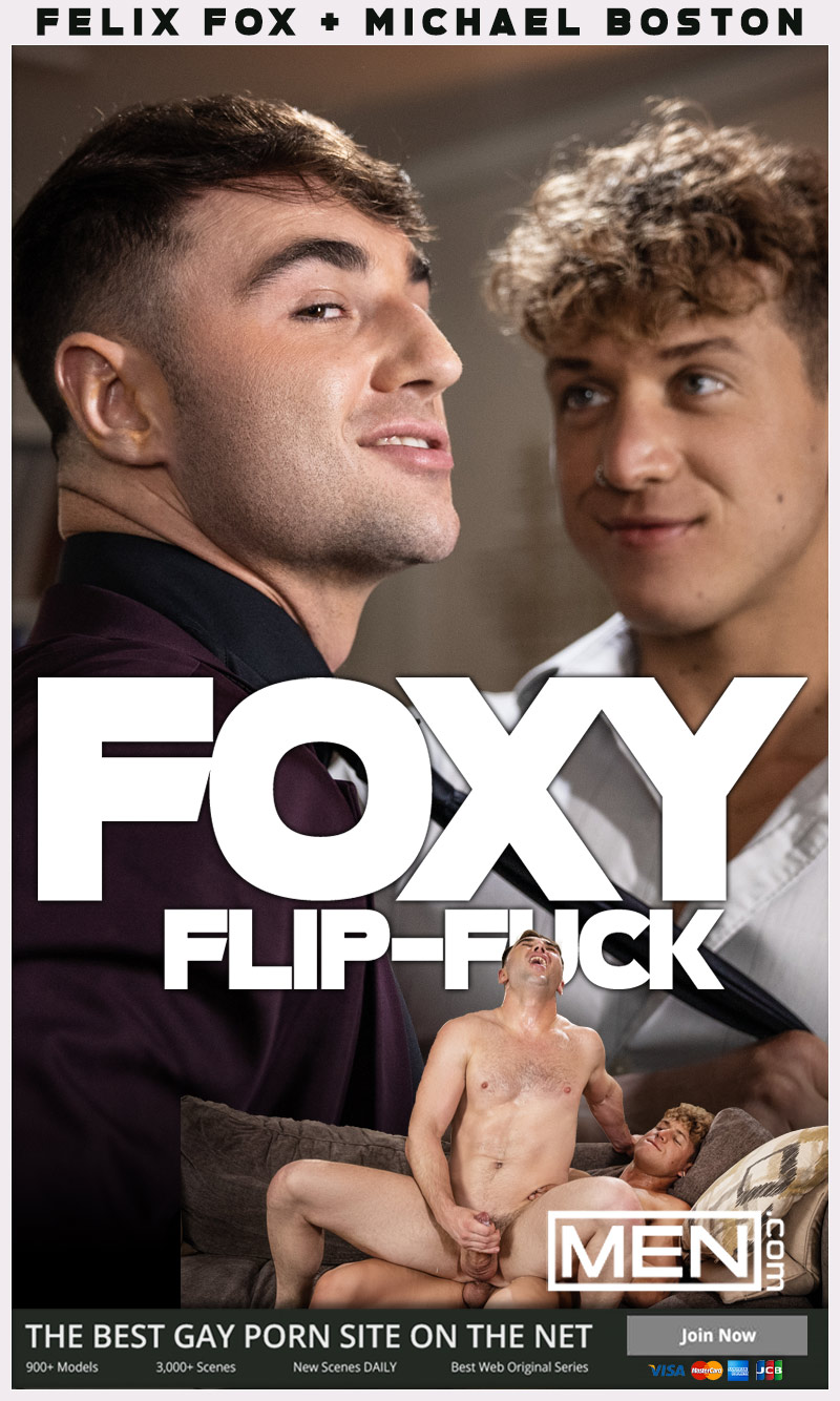 800px x 1334px - MEN: Felix Fox and Michael Boston in 'Foxy Flip-Fuck' - WAYBIG
