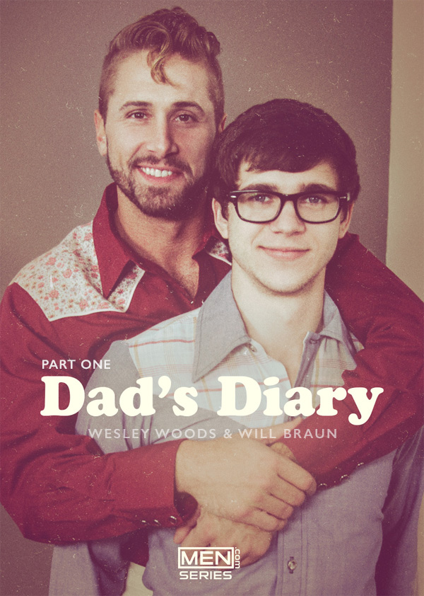 Dad's Diary (Wesley Woods Fucks Will Braun) (Part 1) at Drill My Hole