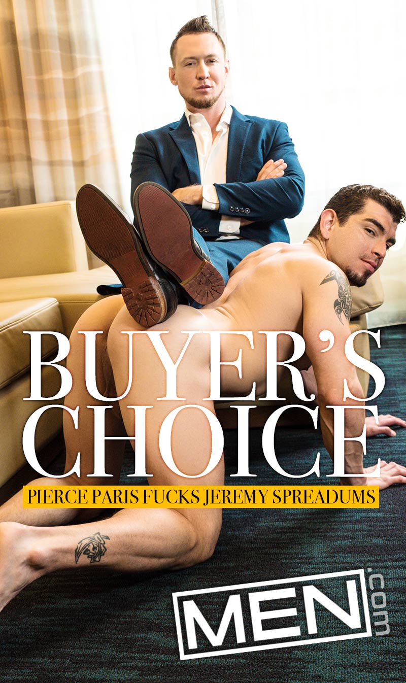 Buyer's Choice: Bareback (Pierce Paris Fucks Jeremy Spreadums) at MEN