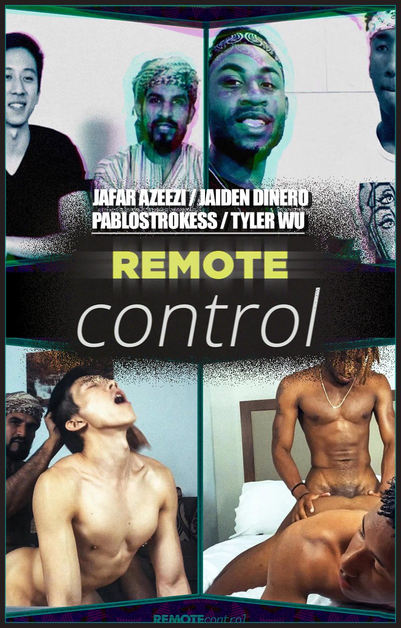 Remote Control: Episode 8 (Jafar Azeezi, Jaiden Dinero, Pablostrokess and Tyler Wu) at MEN.com
