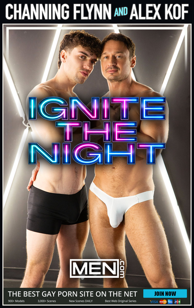 Alex Kof and Channing Flynn Flip-Fuck in 'Ignite the Night' at MEN.com