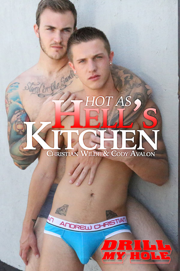 Hot As Hell's Kitchen (Christian Wilde & Cody Avalon) at Drill My Hole