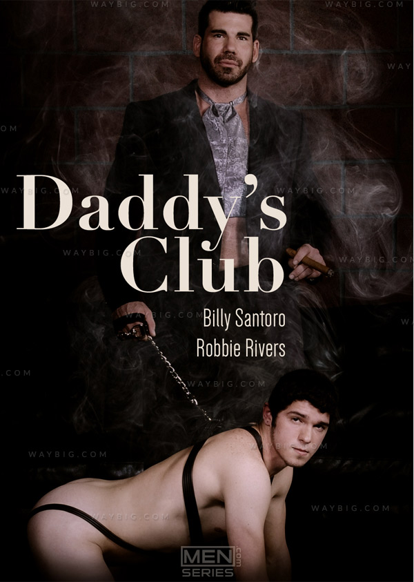 Daddy's Club (Billy Santoro & Robbie Rivers) (Part 1) at Drill My Hole