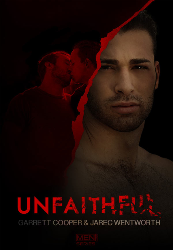 Unfaithful (Garrett Cooper & Jarec Wentworth) (Part 1) at Drill My Hole
