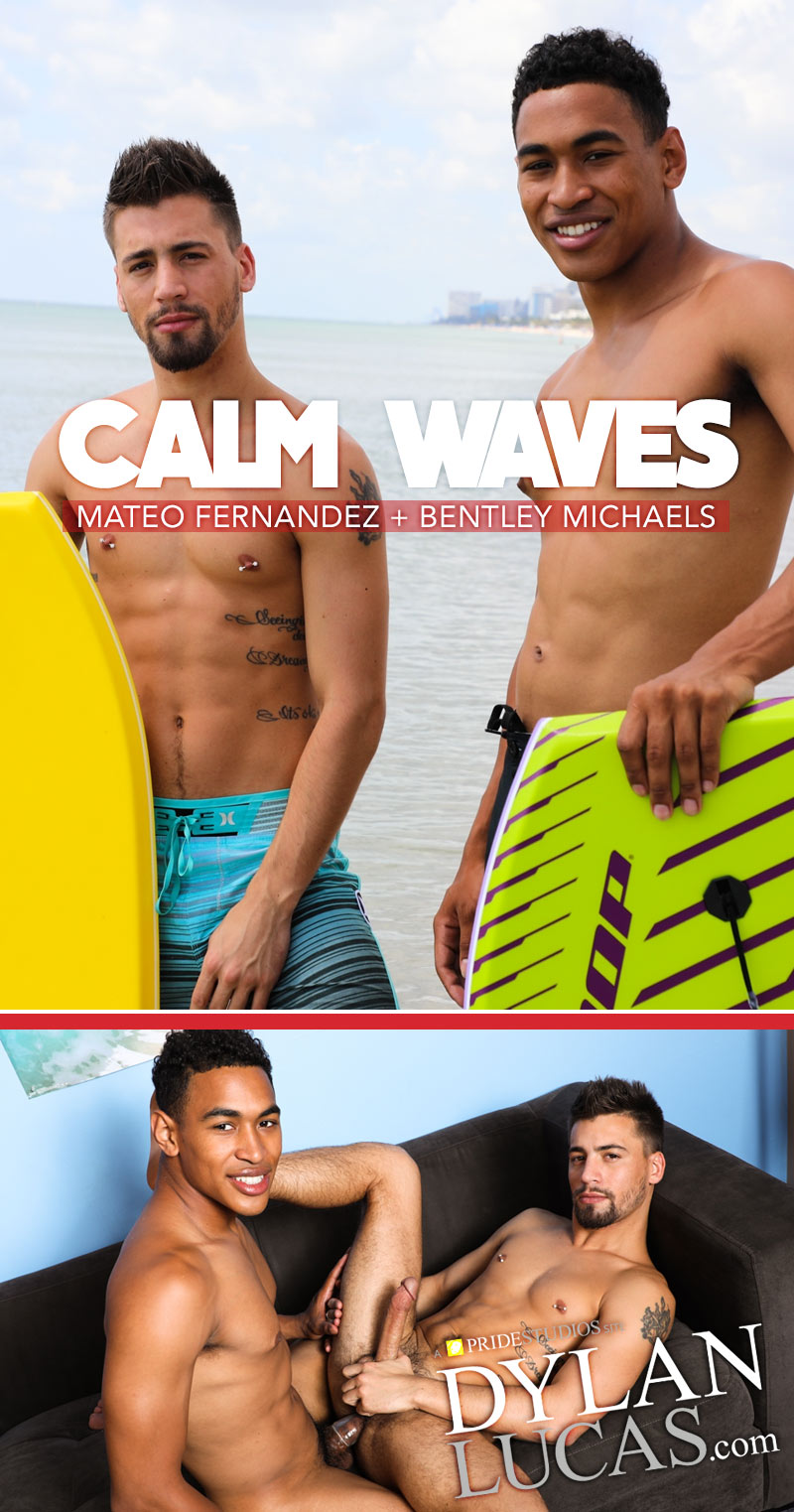 Calm Waves (Mateo Fernandez Fucks Bentley Michaels) at DylanLucas