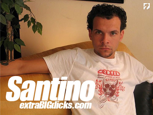 Santino at Extra BIG Dicks