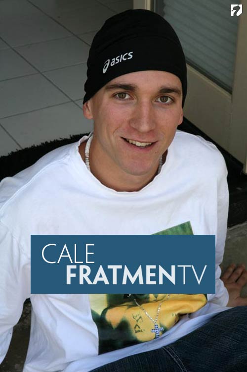 Cale at Fratmen.tv