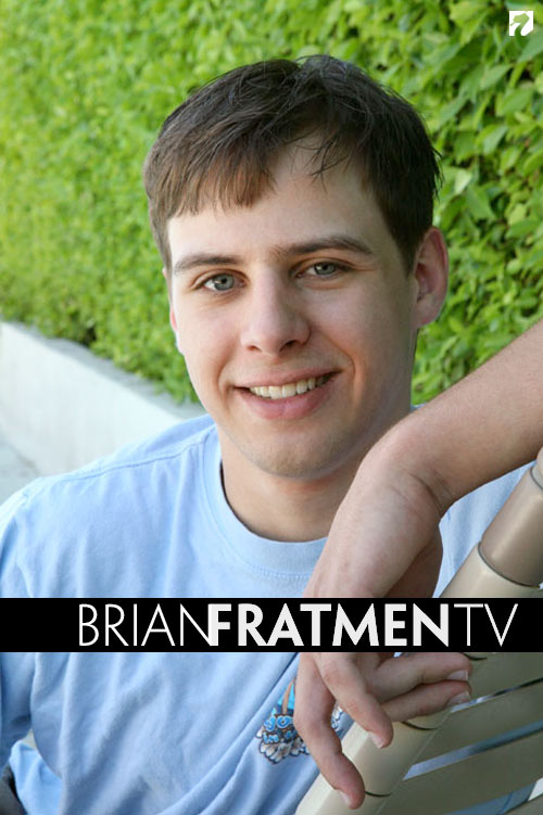 Brian at Fratmen.tv
