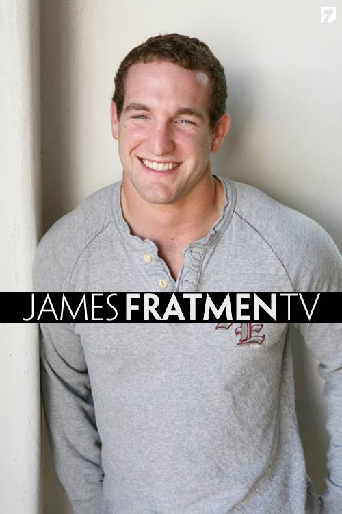James at Fratmen.tv