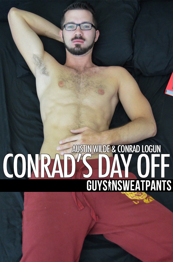 Conrad's Day Off (Austin Wilde & Conrad Logun) at Guys In Sweatpants