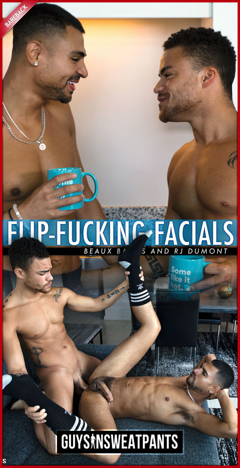 Flip-Fucking Facials (Beaux Banks and RJ Dumont) (Bareback) at Guys In Sweatpants