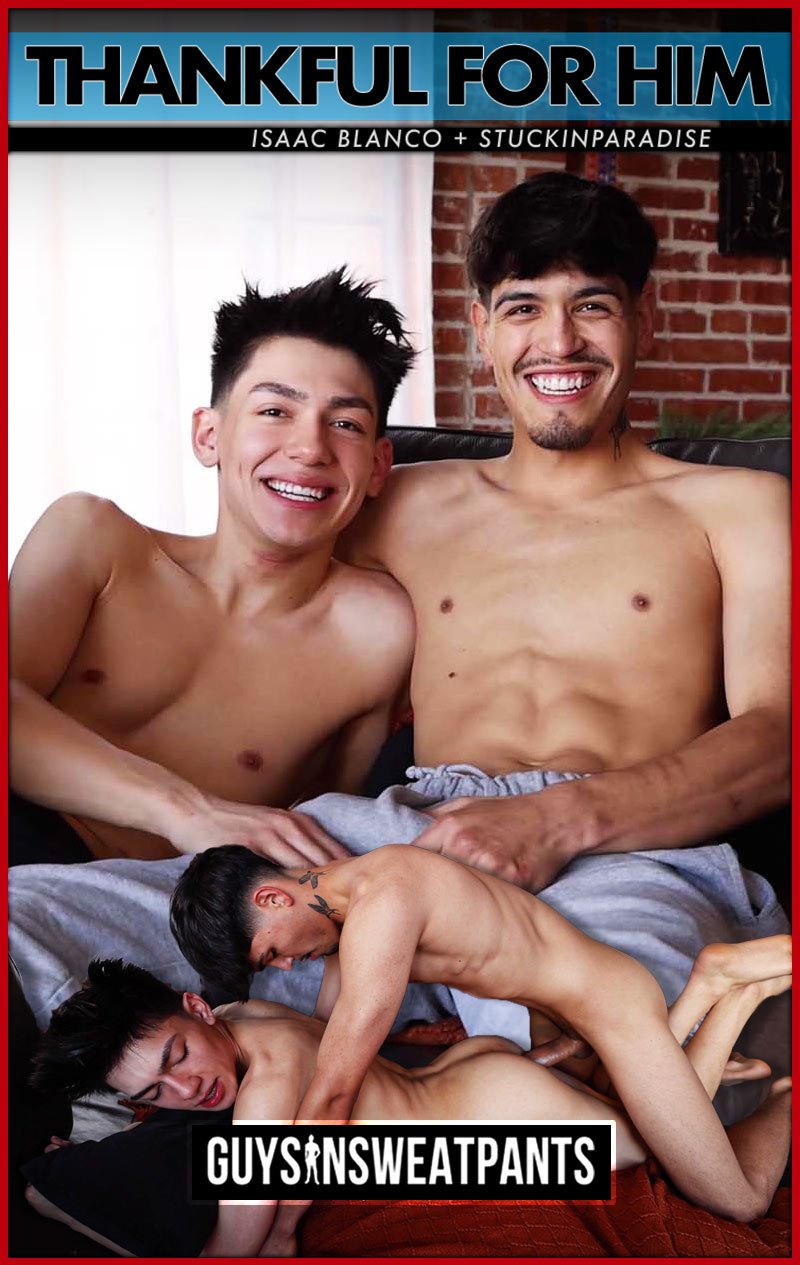 Real-Life Boyfriends Isaac Blanco & Fernando Fuck in 'Thankful For Him' at Guys In Sweatpants