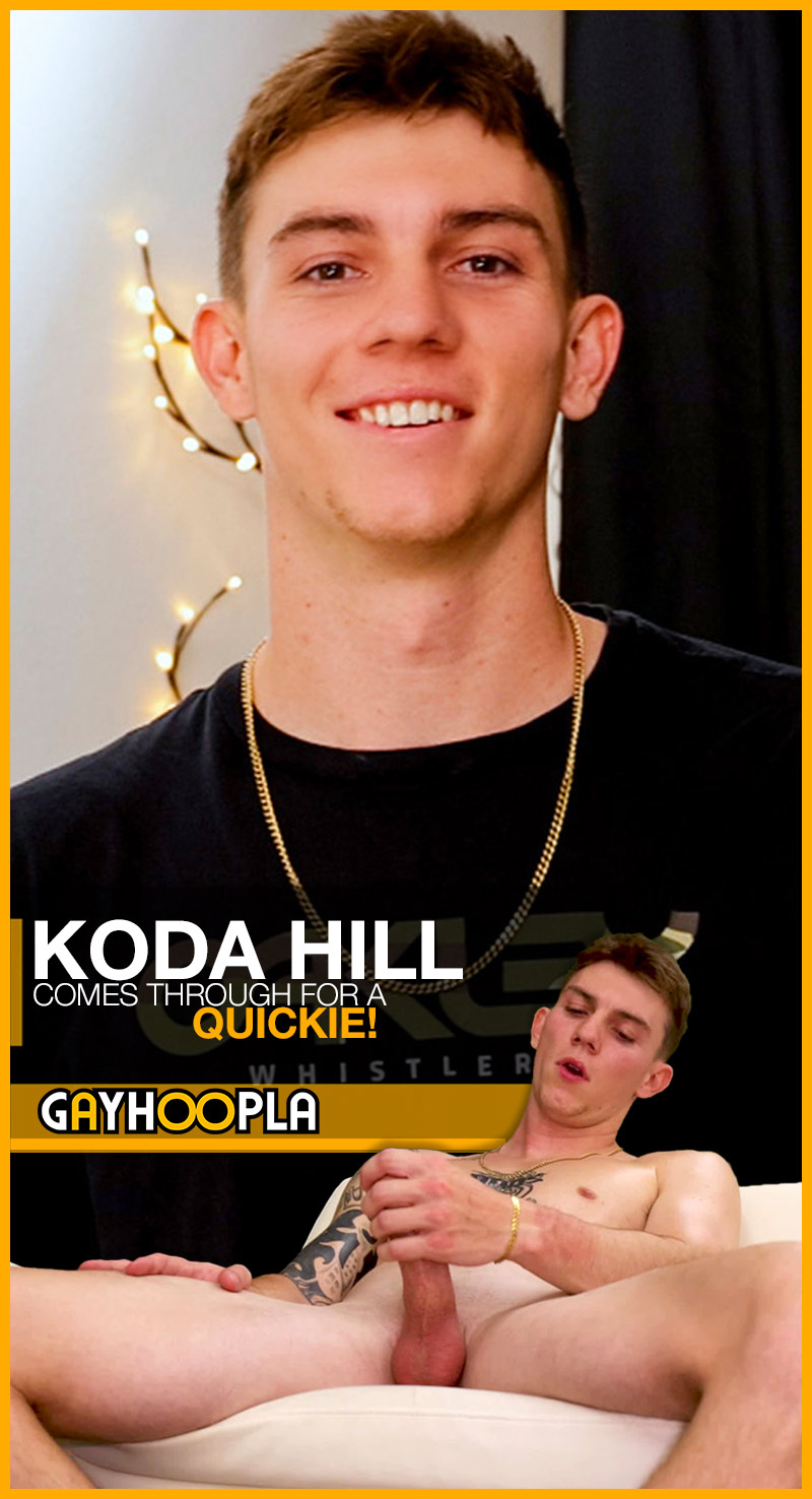 KODA HILL [Comes Through For a Quickie] at GayHoopla