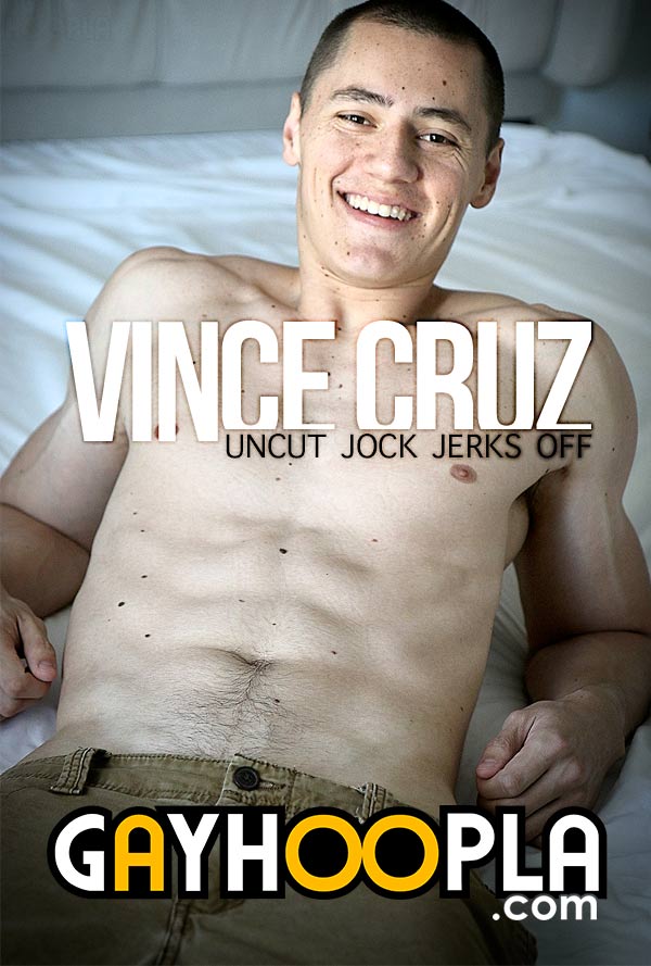 Vince Cruz (Uncut Jock Jerks Off) at GayHoopla