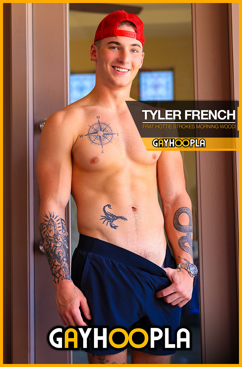 TYLER FRENCH [Frat Hottie Strokes His Morning Wood!] at GayHoopla