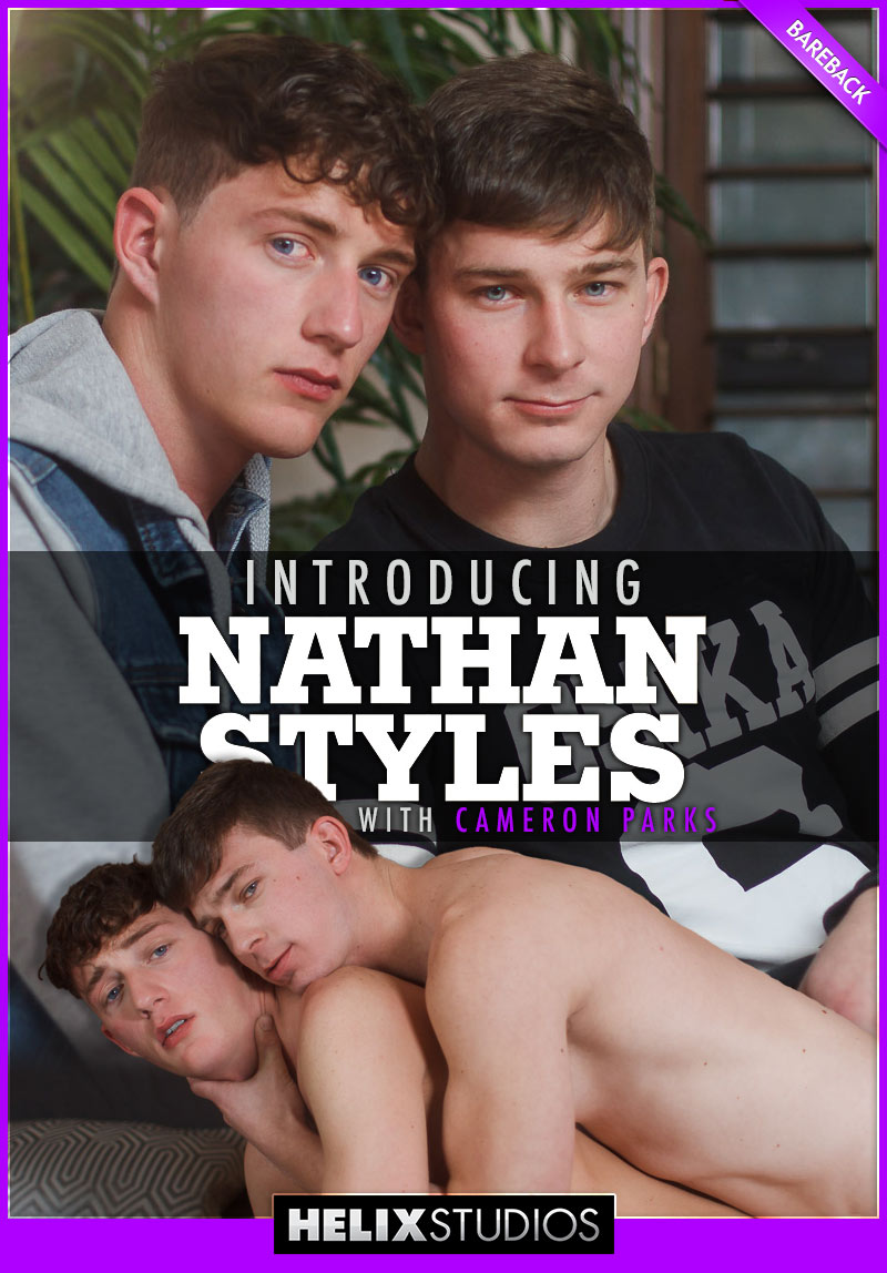 Introducing Nathan Styles (Nathan Fucks Cameron Parks) (Bareback) at HelixStudios