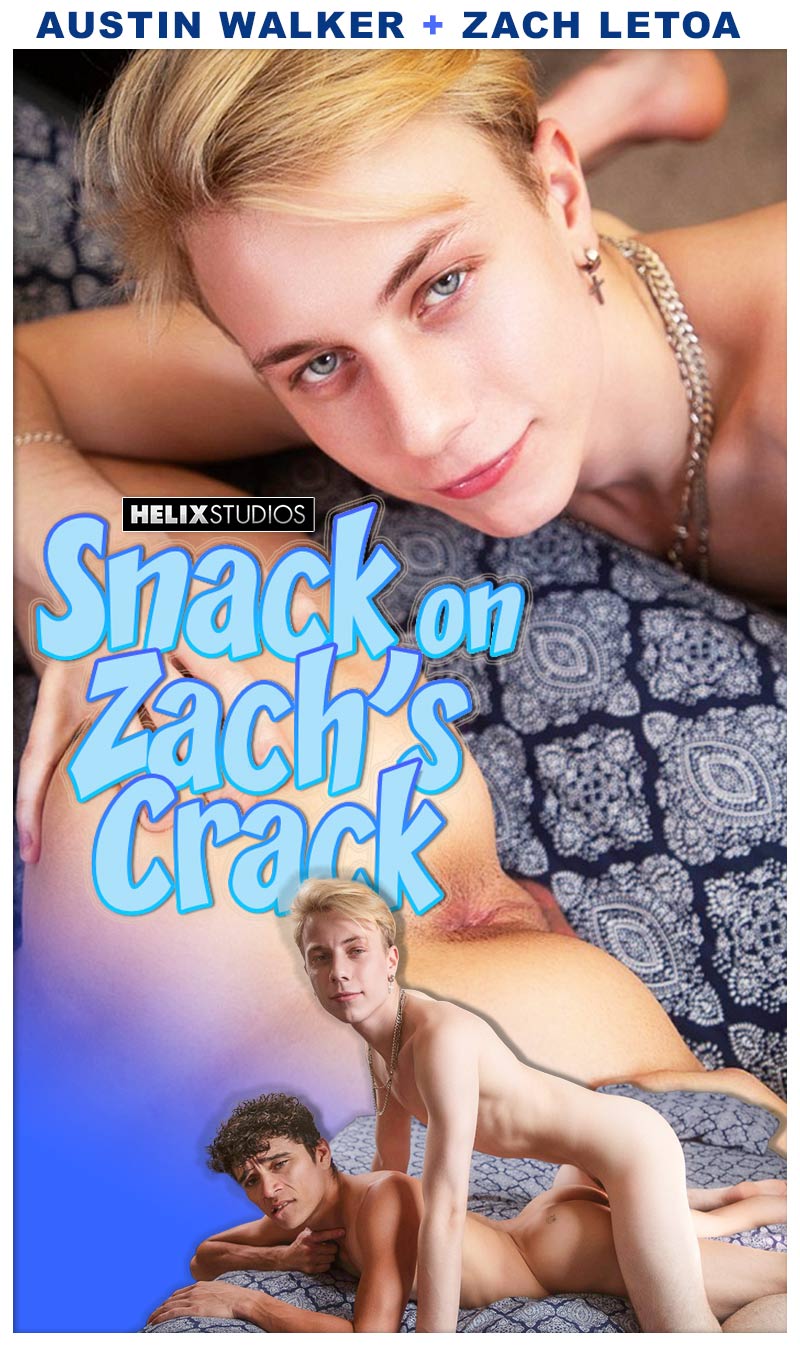 Snack on Zach's Crack (Austin Walker Fucks Zach Letoa) at Helix Studios