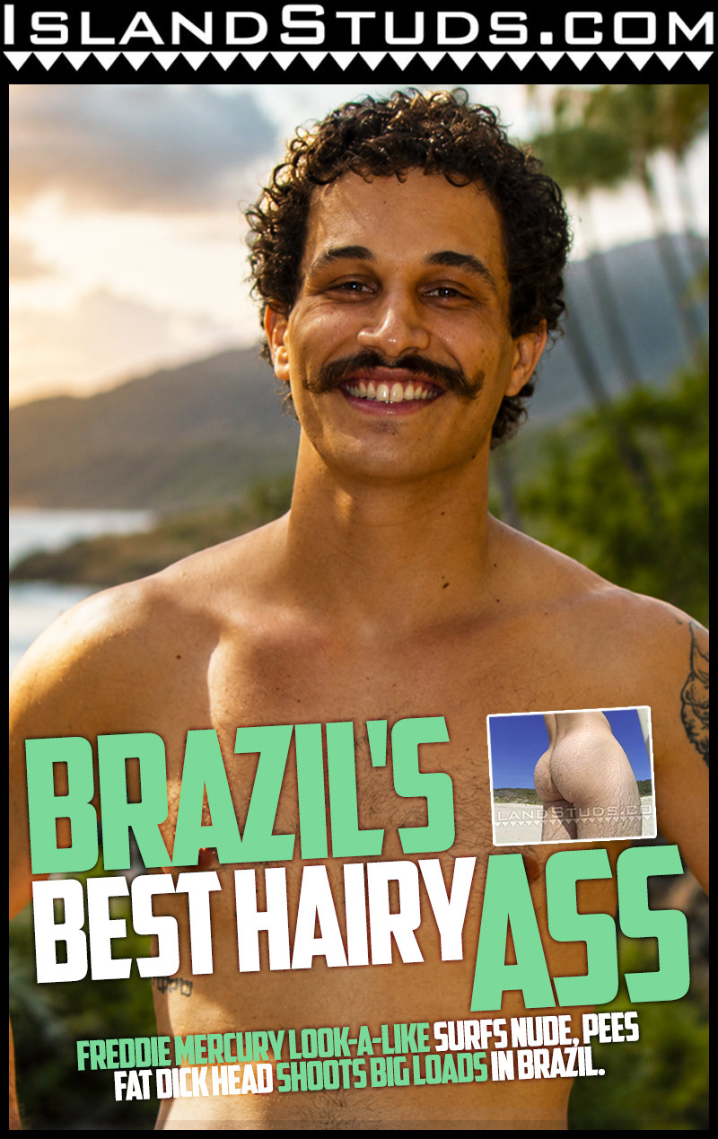 Freddie Surfs Nude [Brazil's Best Hairy Ass] at IslandStuds