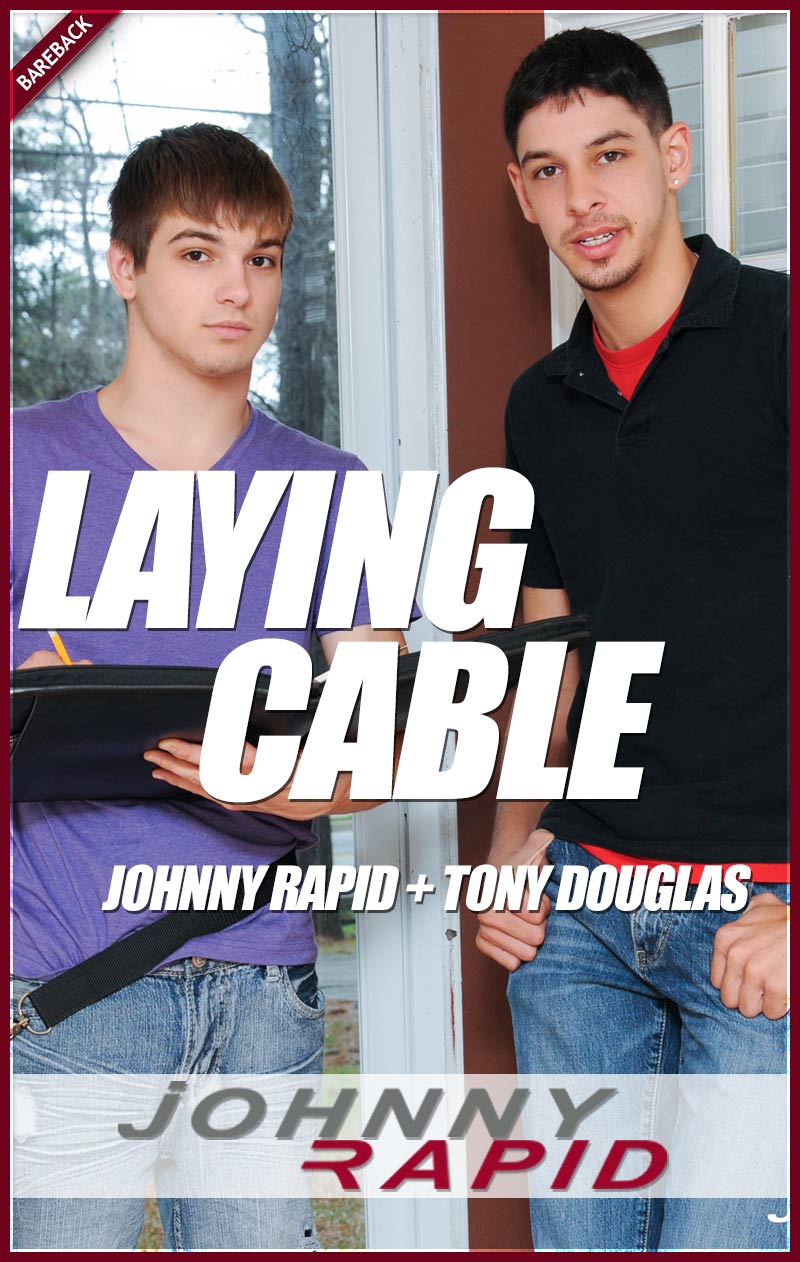 Laying Cable (Tony Douglas Fucks Johnny Rapid) at JohnnyRapid.com